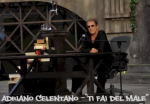 Новая песня Челентано — «Ti fai del male» (Ты себе причиняешь зло) 